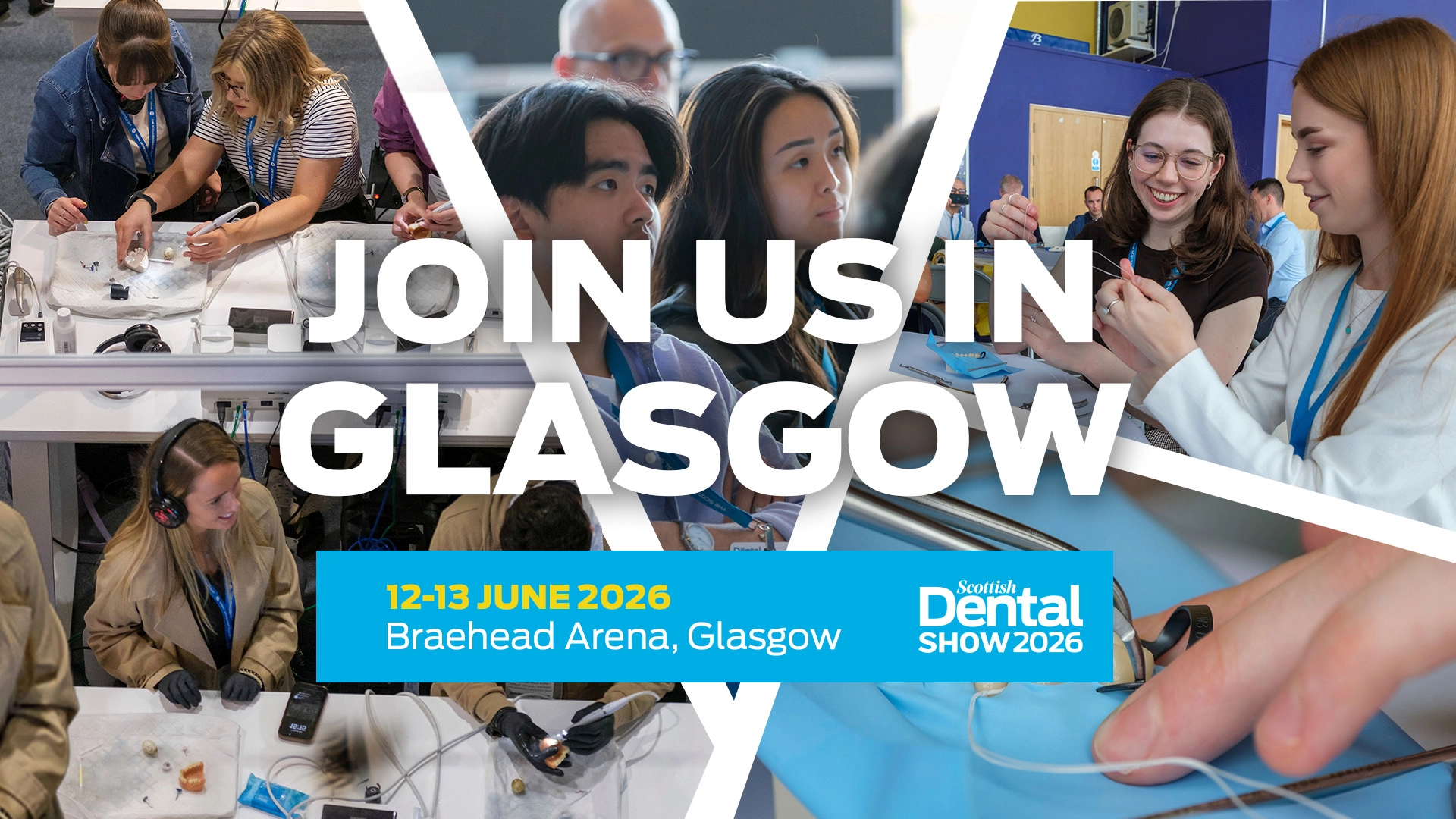 A poster reads 'Join us in Glasgow! The Scottish Dental Show 2026, 12-13 June at Braehead Arena.